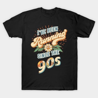 I ve been running since the 90s Groovy retro quote  gift for running Vintage floral pattern T-Shirt